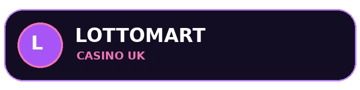 Lottomart Casino UK – Official Site